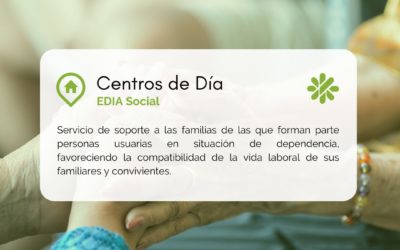 Los Centros de Día de EDIA Social: una atención integral